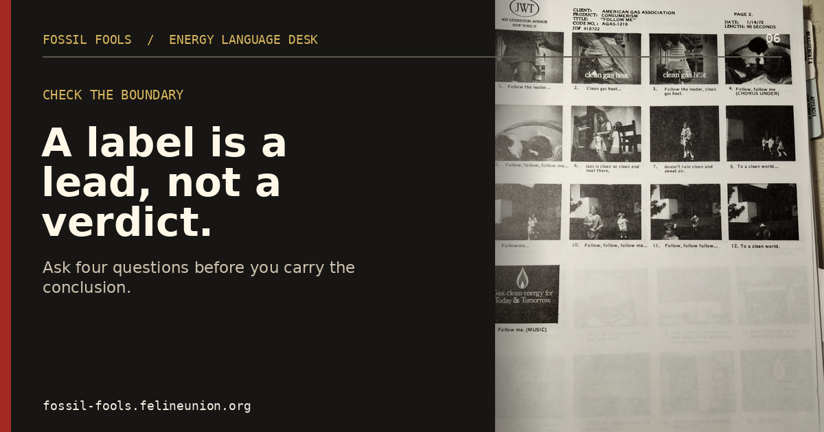 A label is a lead, not a verdict.